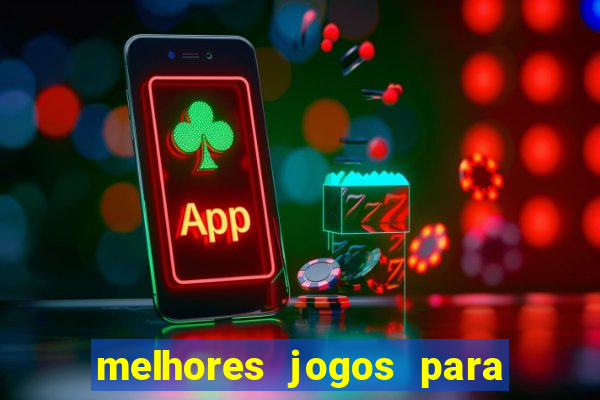 melhores jogos para android de todos os tempos